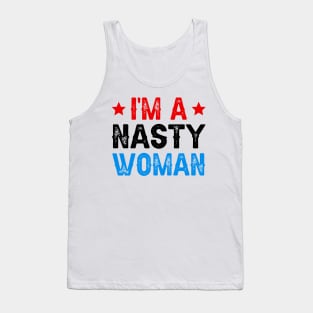 I'm A Nasty Woman Tank Top